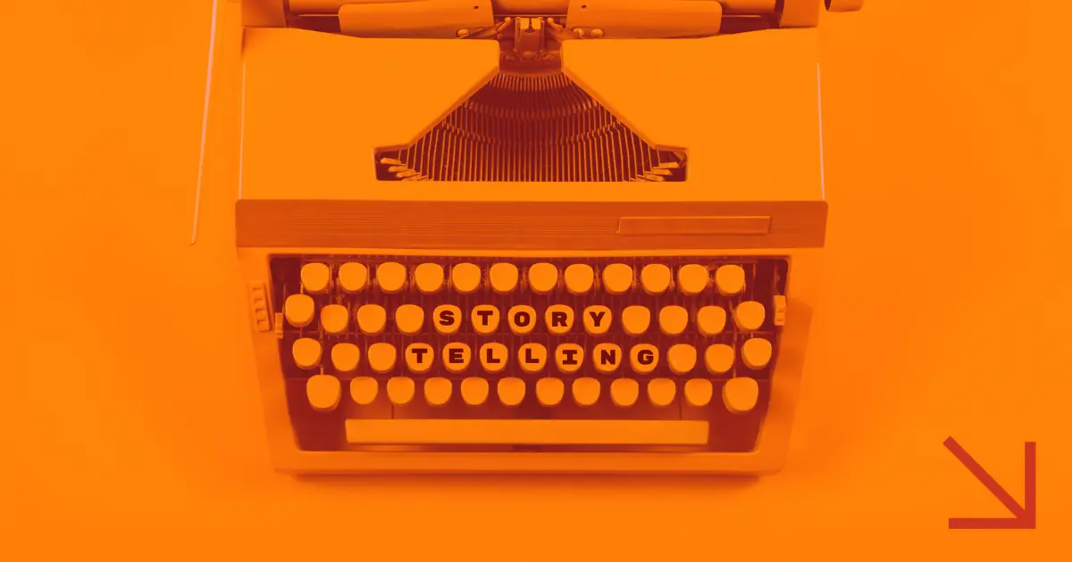 Hikâyeleştirme (Storytelling) Tekniği Nedir?